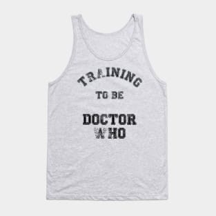 Training to be Doctor Who Tank Top